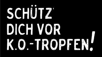 Schütz dich vor K.O.-Tropfen