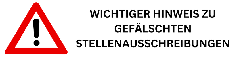 Wichtiger Hinweis zu gefälschten Stellenausschreibungen